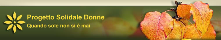 Progetto Solidale Donne Progetto Solidale Donne
